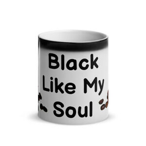 Funny Coffee Magic Mug Blake Like My Soul Glossy Present for Men Women Friend