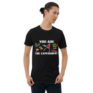 My Body My Choice You Are The Experiment Thirt Vaccine Anti Vax T-Shirt S-3XL