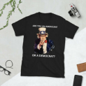 TRUMP 2020 Short Sleeve Unisex T-Shirt AMERICAN OR DEMOCRAT ANTI LIBERAL MAGA Avatiah